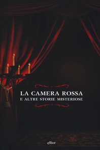 La camera rossa. E altre storie misteriose - Librerie.coop