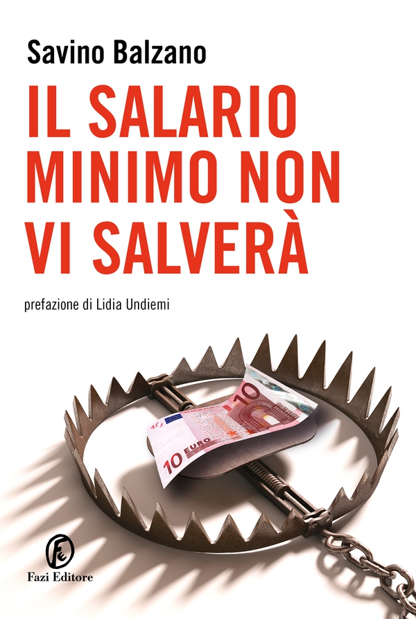 Il salario minimo non vi salverà - Librerie.coop Il salario minimo non vi salverà - Librerie.coop