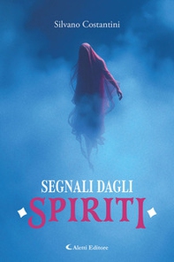 Segnali dagli spiriti - Librerie.coop