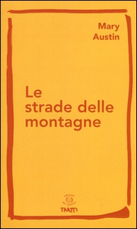 Le strade delle montagne - Librerie.coop