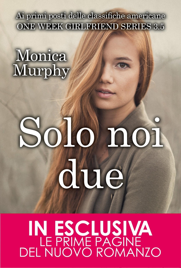 Solo noi due. One Week Girflriend 3.5 - Librerie.coop Solo noi due. One Week Girflriend 3.5 - Librerie.coop