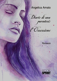 Diario di una parentesi: l'ossessione - Librerie.coop