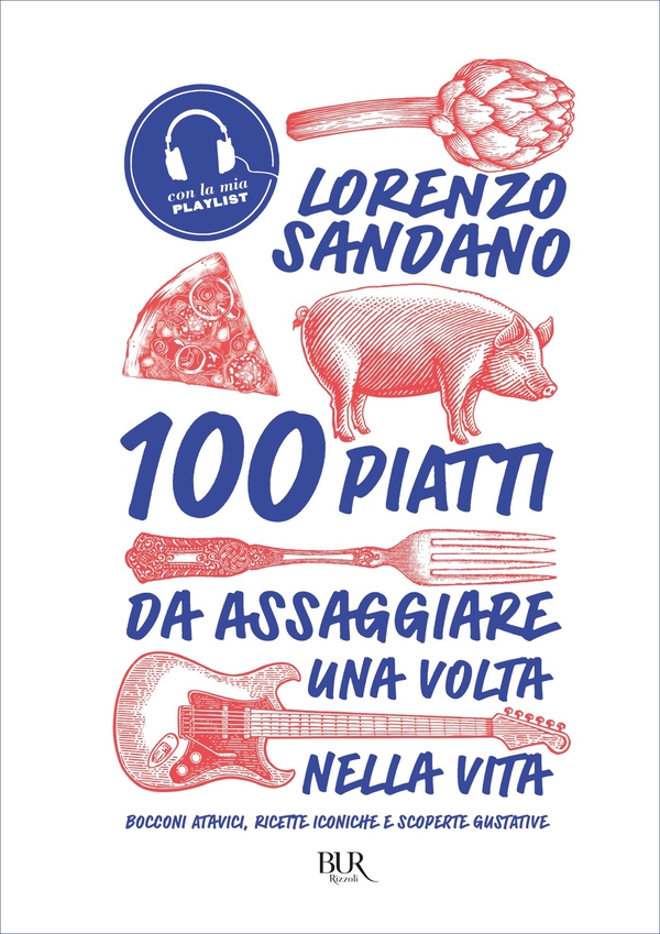 100 piatti da assaggiare una volta nella vita - Librerie.coop 100 piatti da assaggiare una volta nella vita - Librerie.coop