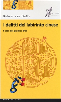 I delitti del labirinto cinese. I casi del giudice Dee - Librerie.coop