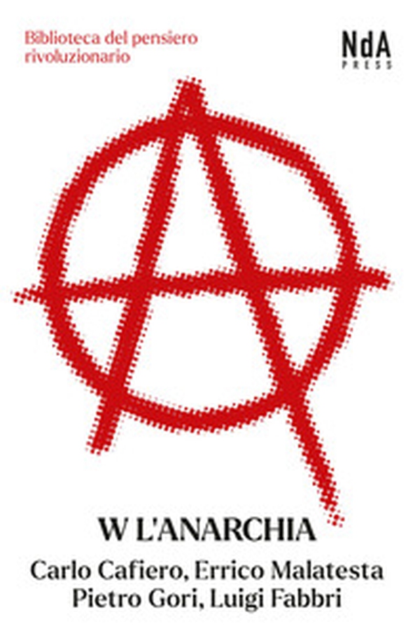 W l'anarchia - Librerie.coop W l'anarchia - Librerie.coop
