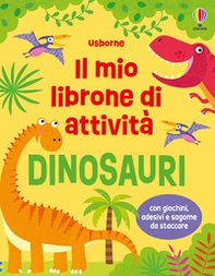 Dinosauri. Il mio librone di attività - Librerie.coop Dinosauri. Il mio librone di attività - Librerie.coop