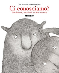 Ci conosciamo? Sentimenti, emozioni e altre creature - Librerie.coop Ci conosciamo? Sentimenti, emozioni e altre creature - Librerie.coop