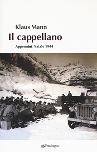 Il cappellano. Appennini. Natale 1944 - Librerie.coop