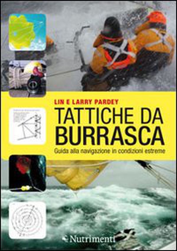 Tattiche da burrasca. Guida alla navigazione in condizioni estreme - Librerie.coop