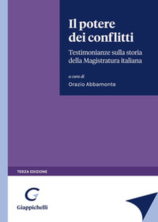 Il potere dei conflitti. Testimonianze sulla storia della Magistratura italiana - Librerie.coop Il potere dei conflitti. Testimonianze sulla storia della Magistratura italiana - Librerie.coop
