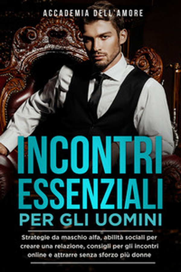Incontri essenziali per gli uomini - Librerie.coop Incontri essenziali per gli uomini - Librerie.coop