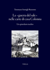 La «guerra del sale» nelle carte di casa Colonna - Librerie.coop