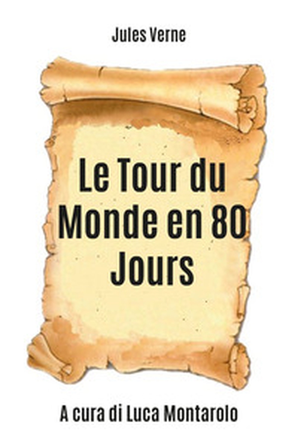 Le tour du monde en 80 jours - Librerie.coop Le tour du monde en 80 jours - Librerie.coop