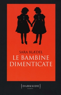 Le bambine dimenticate - Librerie.coop Le bambine dimenticate - Librerie.coop