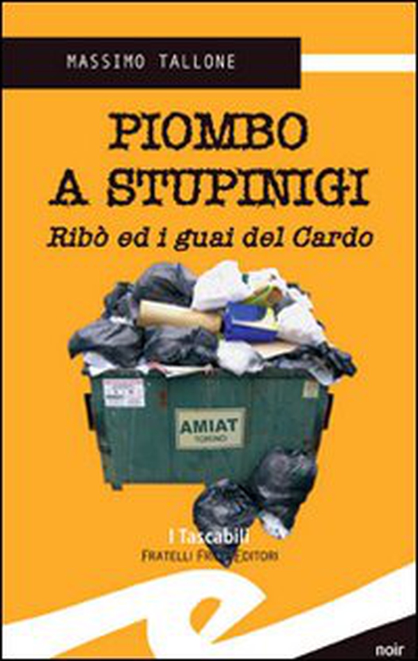 Piombo a Stupinigi. Ribò ed i guai del Cardo - Librerie.coop Piombo a Stupinigi. Ribò ed i guai del Cardo - Librerie.coop