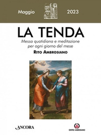 La tenda. Messa quotidiana e meditazione per ogni giorno del mese. Rito Ambrosiano - Vol. 5 - Librerie.coop