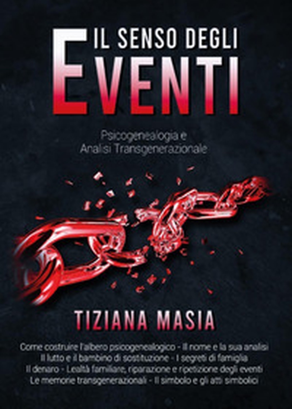 Il senso degli eventi. Psicogenealogia e analisi transgenerazionale - Librerie.coop Il senso degli eventi. Psicogenealogia e analisi transgenerazionale - Librerie.coop