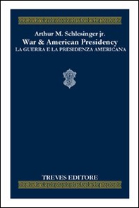 War & the American presidency-La guerra e la presidenza americana - Librerie.coop