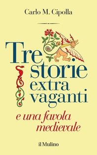 Tre storie extra vaganti e una favola medievale - Librerie.coop