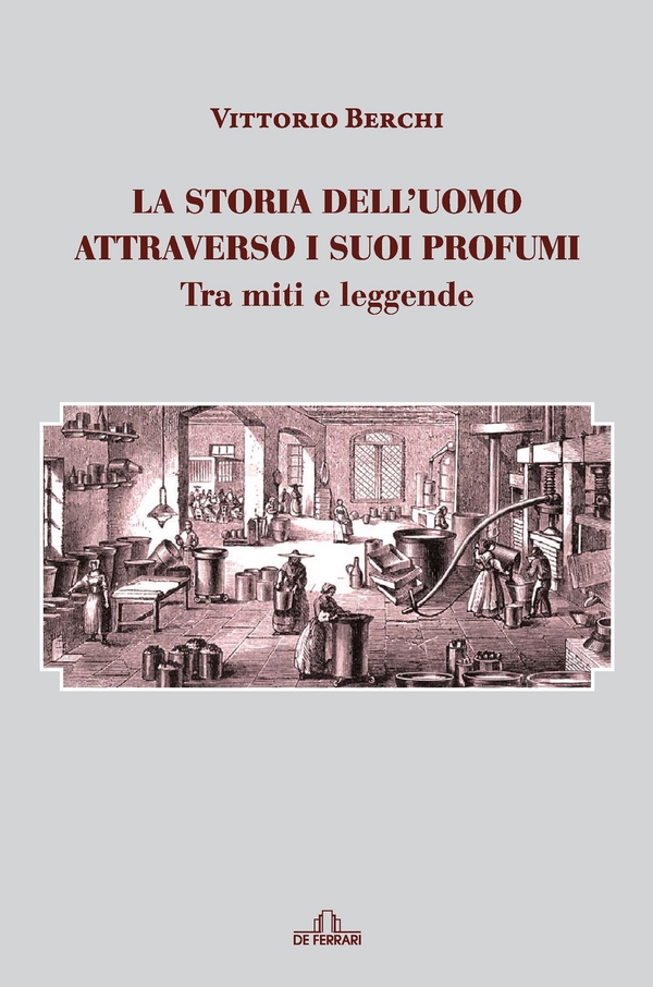 La storia dell’uomo attraverso i suoi profumi - Librerie.coop La storia dell’uomo attraverso i suoi profumi - Librerie.coop