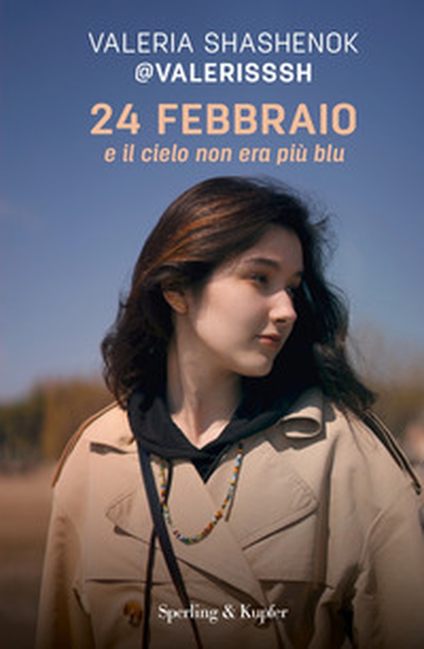 24 febbraio e il cielo non era più blu - Librerie.coop 24 febbraio e il cielo non era più blu - Librerie.coop