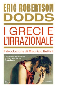 I greci e l'irrazionale - Librerie.coop