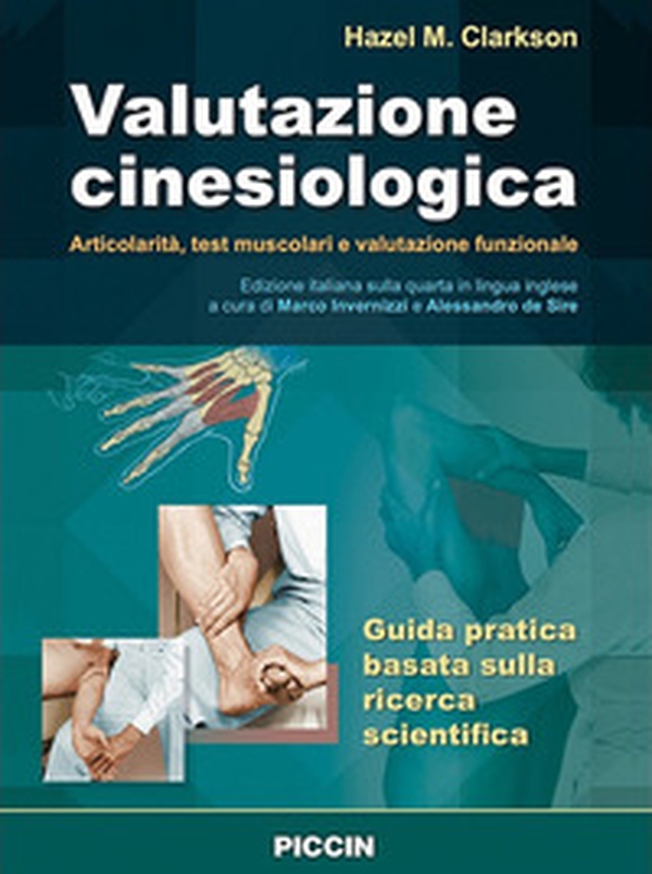 Valutazione cinesiologica. Articolarità, test muscolari e valutazione funzionale - Librerie.coop Valutazione cinesiologica. Articolarità, test muscolari e valutazione funzionale - Librerie.coop