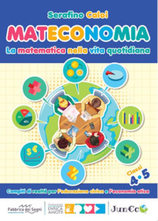 Mateconomia. La matematica nella vita quotidiana - Librerie.coop