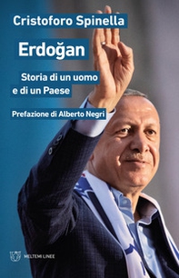 Erdogan. Storia di un uomo e di un Paese - Librerie.coop