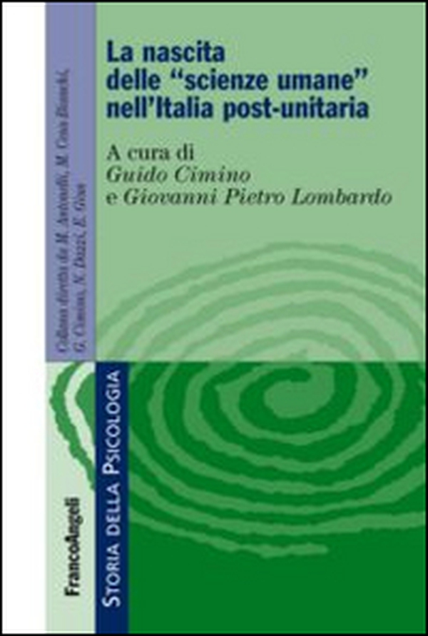 La nascita delle «scienze umane» nell'Italia post-unitaria - Librerie.coop La nascita delle «scienze umane» nell'Italia post-unitaria - Librerie.coop