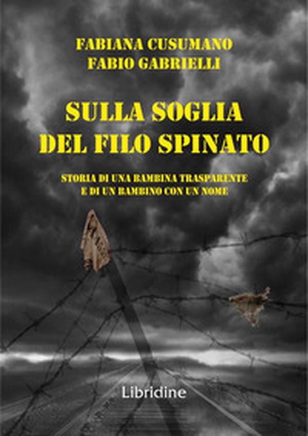 Sulla soglia del filo spianto. Storia di una bambina trasparente e di un bambino con un nome - Librerie.coop Sulla soglia del filo spianto. Storia di una bambina trasparente e di un bambino con un nome - Librerie.coop