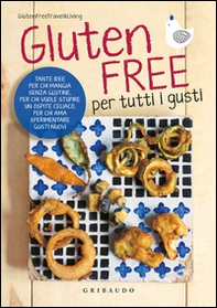 Gluten free per tutti i gusti - Librerie.coop