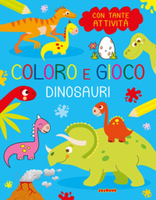 Dinosauri. Coloro e gioco - Librerie.coop Dinosauri. Coloro e gioco - Librerie.coop
