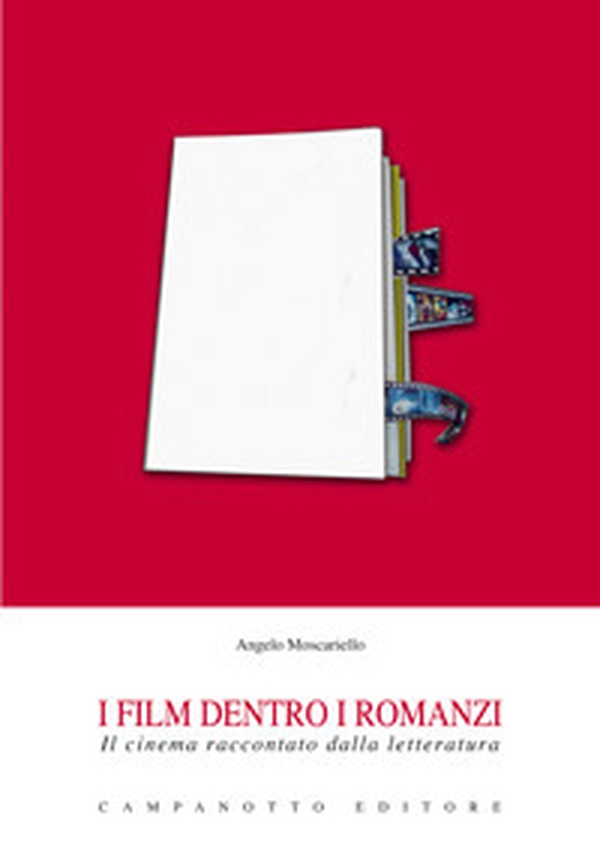 I film dentro i romanzi. Il cinema raccontato dalla letteratura - Librerie.coop I film dentro i romanzi. Il cinema raccontato dalla letteratura - Librerie.coop