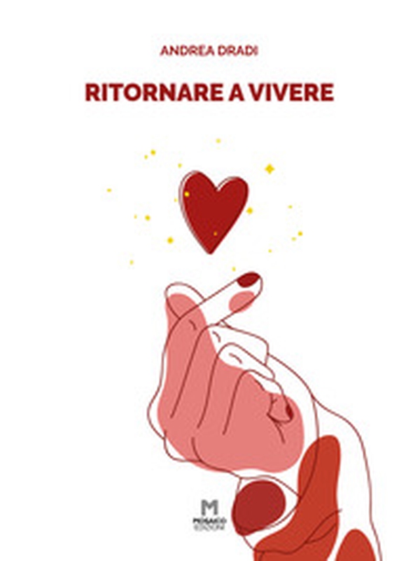 Ritornare a vivere - Librerie.coop Ritornare a vivere - Librerie.coop