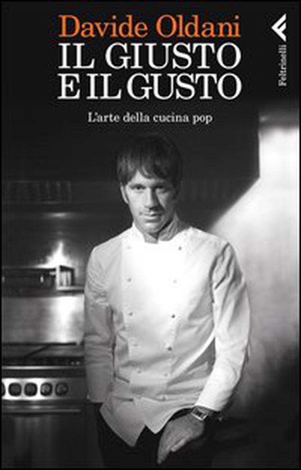 Il giusto e il gusto. L'arte della cucina pop - Librerie.coop Il giusto e il gusto. L'arte della cucina pop - Librerie.coop