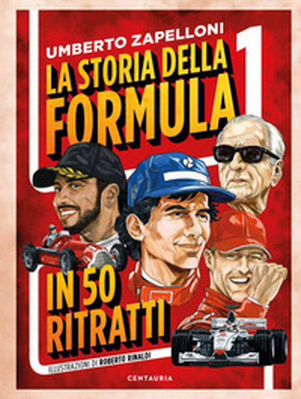 La storia della Formula 1 in 50 ritratti - Librerie.coop La storia della Formula 1 in 50 ritratti - Librerie.coop