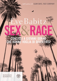 Sex&rage. Consigli a giovani donne che hanno voglia di divertirsi - Librerie.coop Sex&rage. Consigli a giovani donne che hanno voglia di divertirsi - Librerie.coop