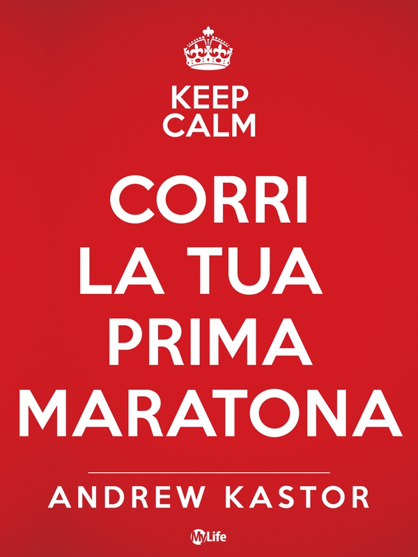 Corri la tua prima Maratona - Librerie.coop Corri la tua prima Maratona - Librerie.coop
