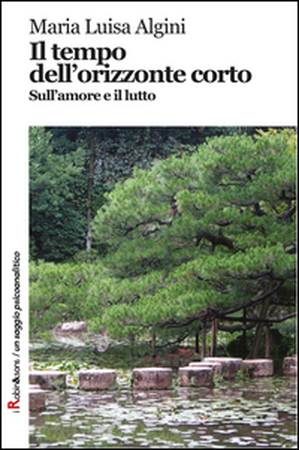 Il tempo dell'orizzonte corto. Sull'amore e il lutto - Librerie.coop Il tempo dell'orizzonte corto. Sull'amore e il lutto - Librerie.coop
