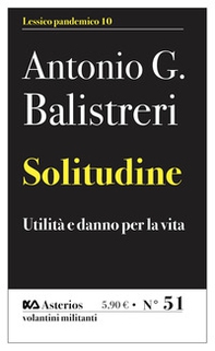 Solitudine. Utilità e danno per la vita - Librerie.coop