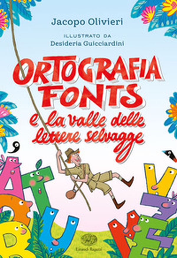 Ortografia Fonts e il regno delle lettere selvagge - Librerie.coop Ortografia Fonts e il regno delle lettere selvagge - Librerie.coop