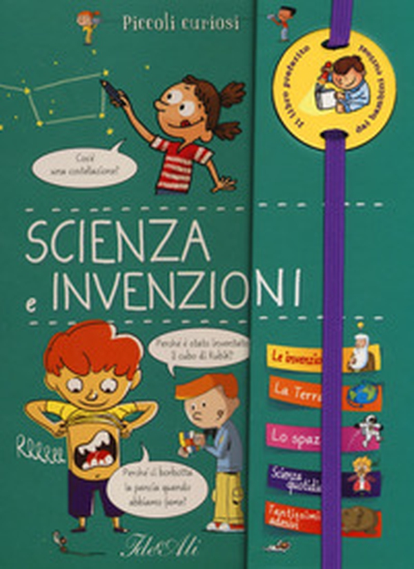 Scienza e invenzioni. Piccoli curiosi - Librerie.coop Scienza e invenzioni. Piccoli curiosi - Librerie.coop