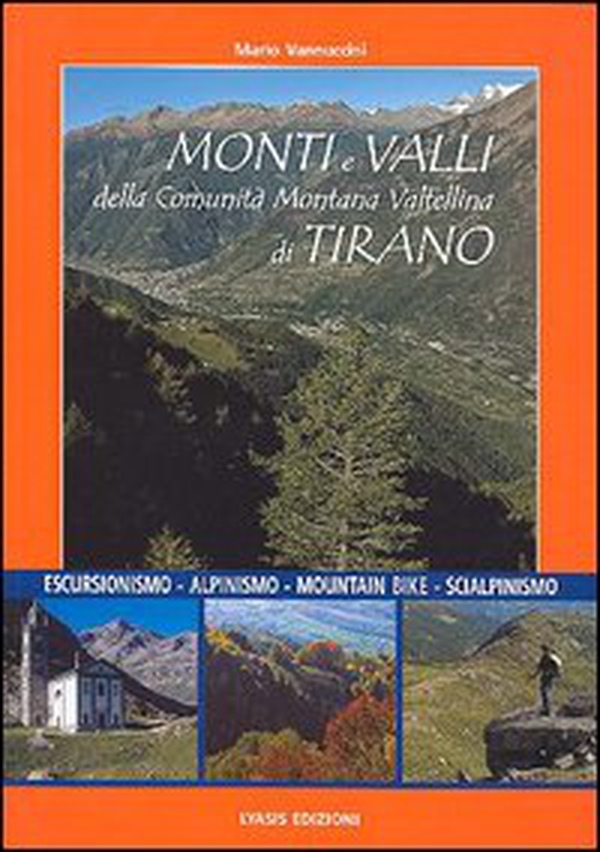Monti e valli della comunità montana Valtellina di Tirano - Librerie.coop
