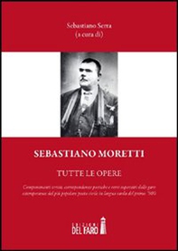 Sebastiano Moretti. Tutte le opere - Librerie.coop