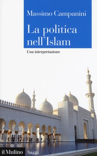 La politica nell'Islam. Una interpretazione - Librerie.coop