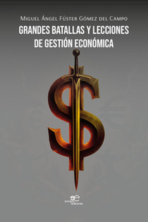 Grandes batallas y lecciones de gestión económica - Librerie.coop Grandes batallas y lecciones de gestión económica - Librerie.coop