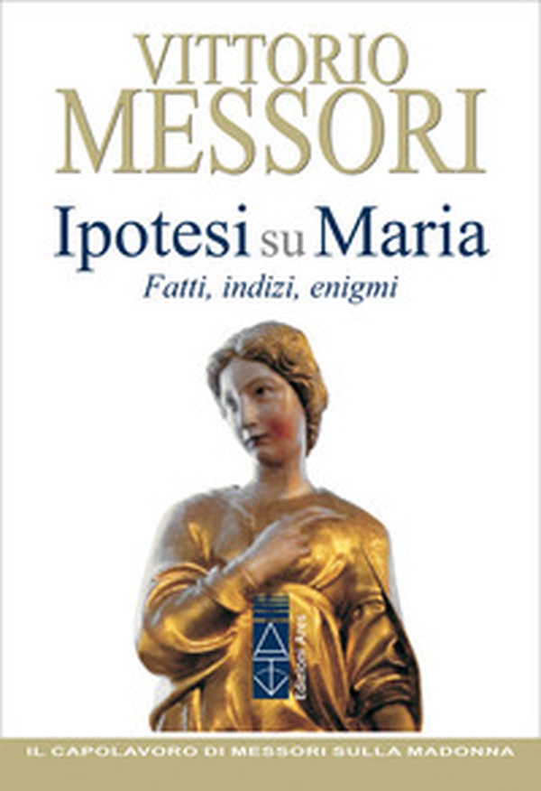Ipotesi su Maria. Fatti, indizi, enigmi - Librerie.coop