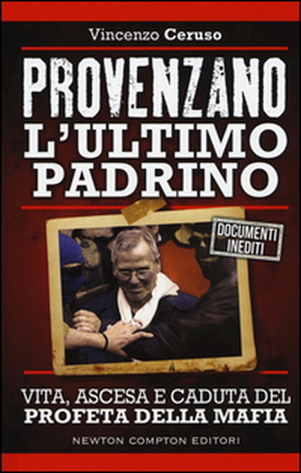 Provenzano l'ultimo padrino. Vita, ascesa e caduta del profeta della mafia - Librerie.coop Provenzano l'ultimo padrino. Vita, ascesa e caduta del profeta della mafia - Librerie.coop