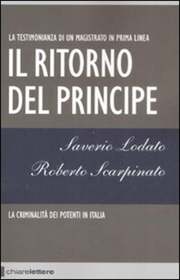 Il ritorno del principe. La criminalità dei potenti in Italia - Librerie.coop Il ritorno del principe. La criminalità dei potenti in Italia - Librerie.coop